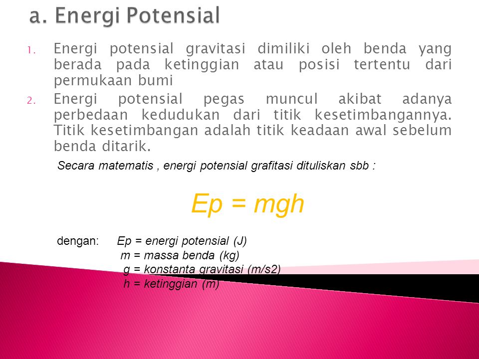 Ep = mgh a. Energi Potensial