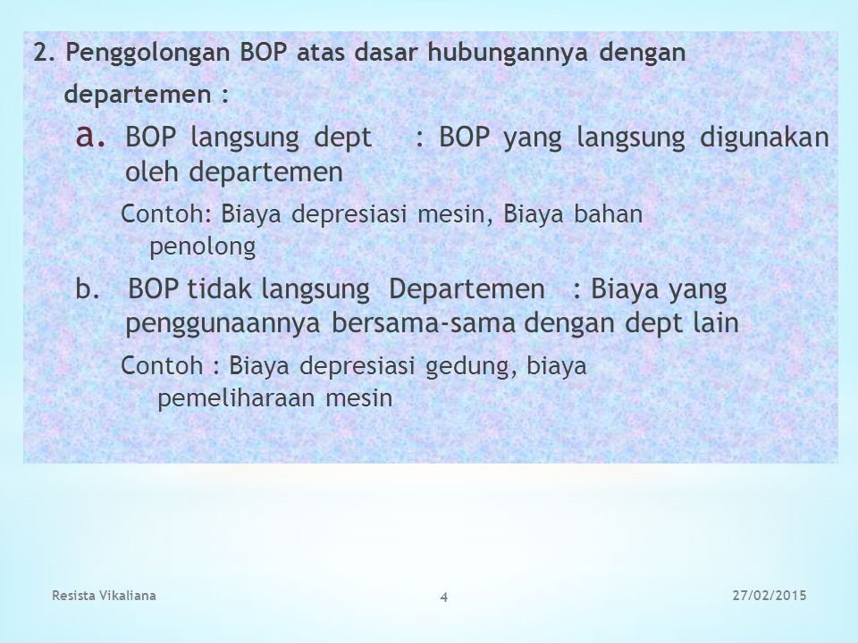 BOP langsung dept : BOP yang langsung digunakan oleh departemen