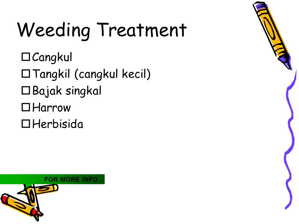 Weeding Treatment Cangkul Tangkil (cangkul kecil) Bajak singkal Harrow