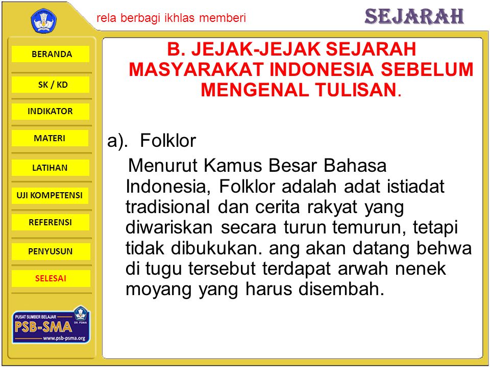 B. JEJAK-JEJAK SEJARAH MASYARAKAT INDONESIA SEBELUM MENGENAL TULISAN.