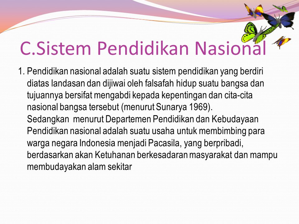 C.Sistem Pendidikan Nasional
