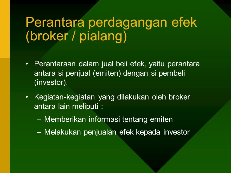 Perantara perdagangan efek (broker / pialang)