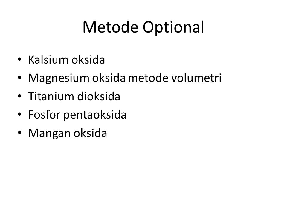 Metode Optional Kalsium oksida Magnesium oksida metode volumetri