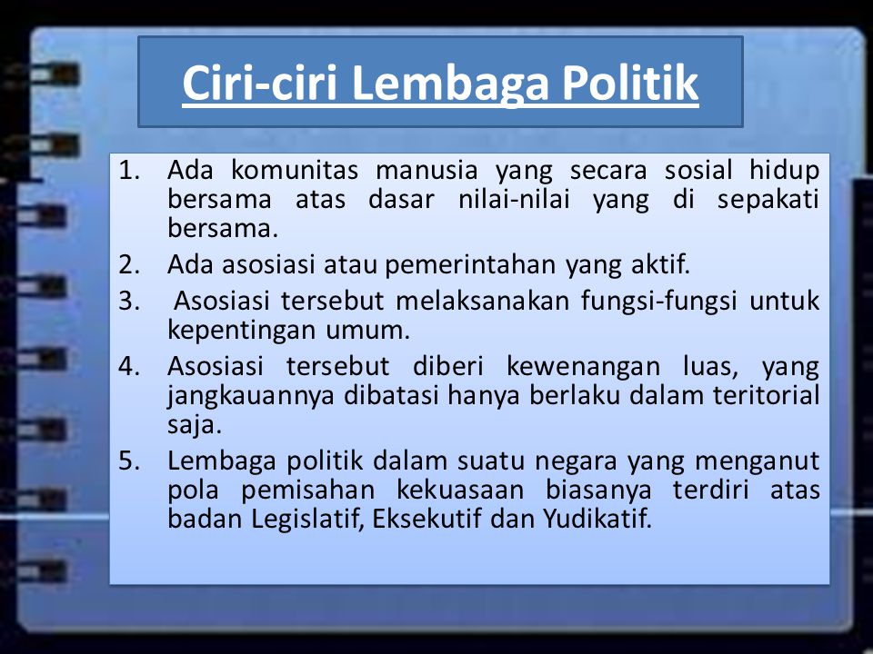 Ciri-ciri Lembaga Politik