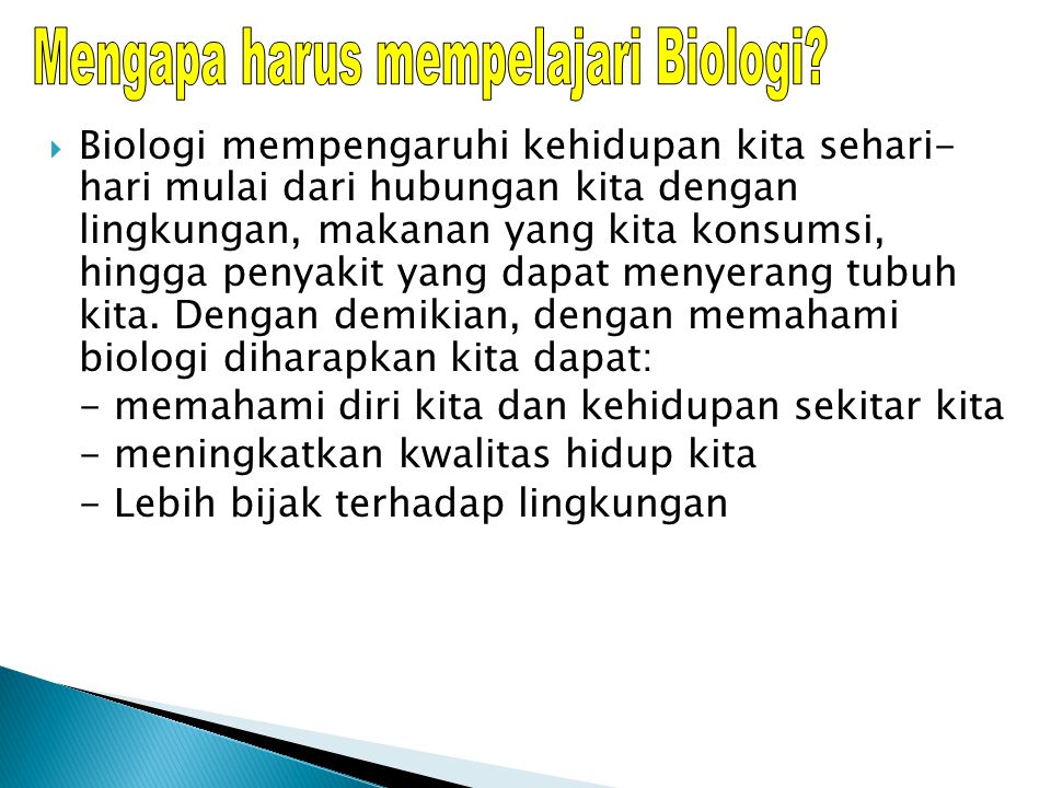 Mengapa harus mempelajari Biologi