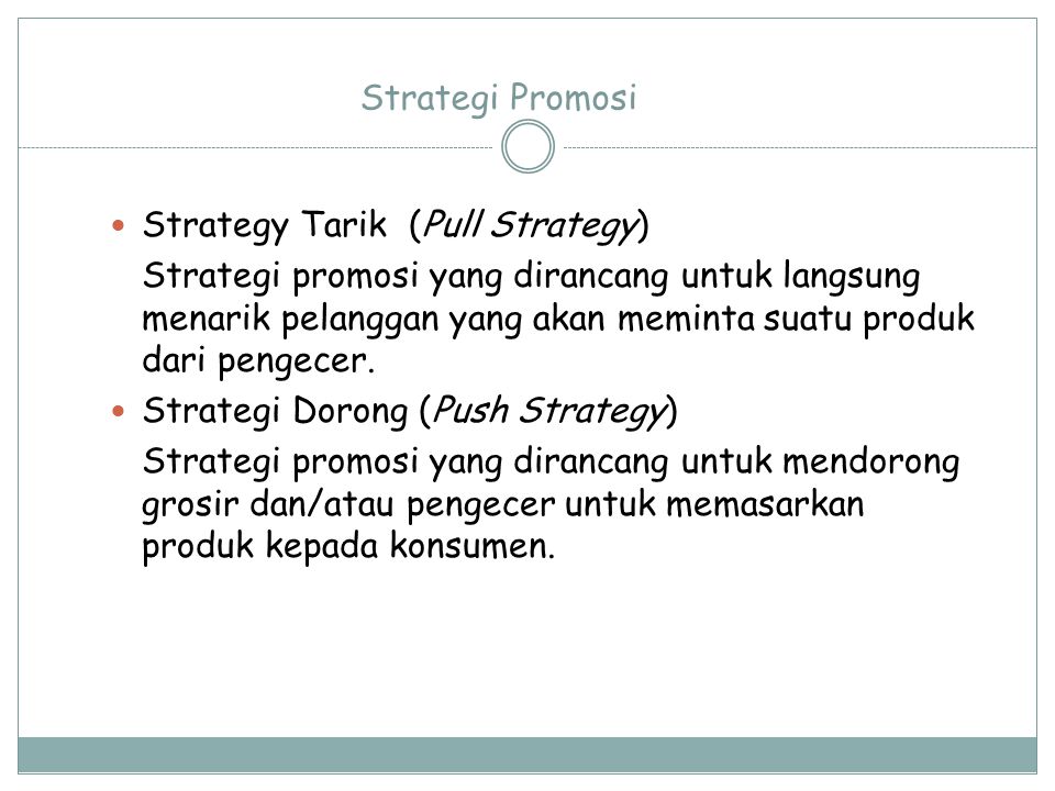 Strategi Promosi Strategy Tarik (Pull Strategy)