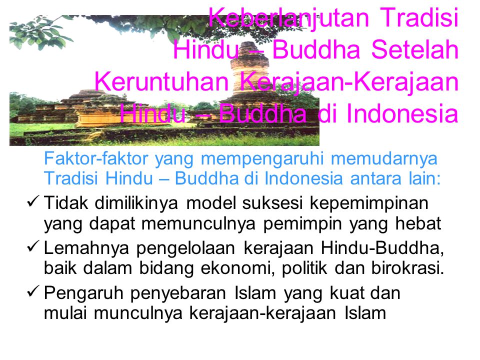 Keberlanjutan Tradisi Hindu – Buddha Setelah Keruntuhan Kerajaan-Kerajaan Hindu – Buddha di Indonesia