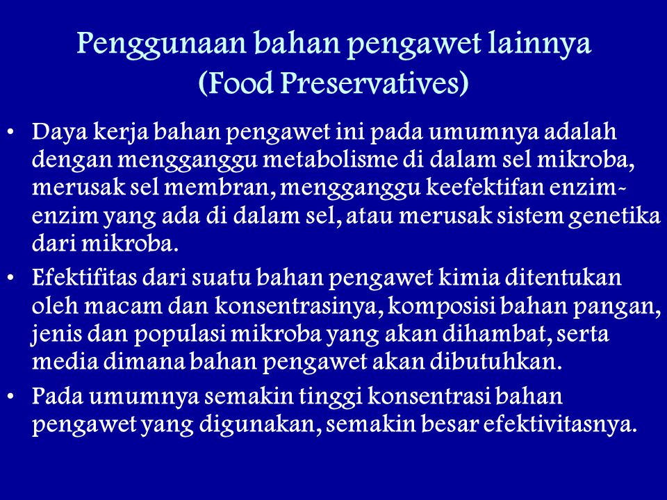 Penggunaan bahan pengawet lainnya (Food Preservatives)