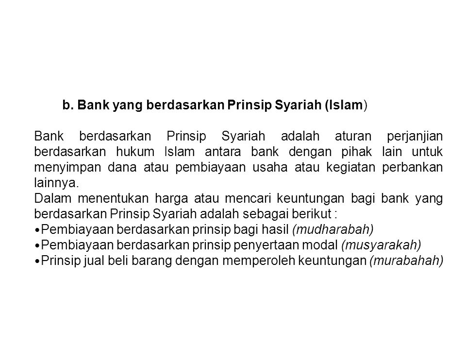 b. Bank yang berdasarkan Prinsip Syariah (Islam)