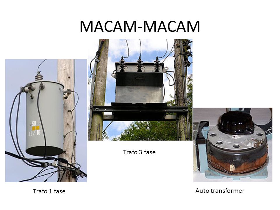 MACAM-MACAM Trafo 3 fase Trafo 1 fase Auto transformer