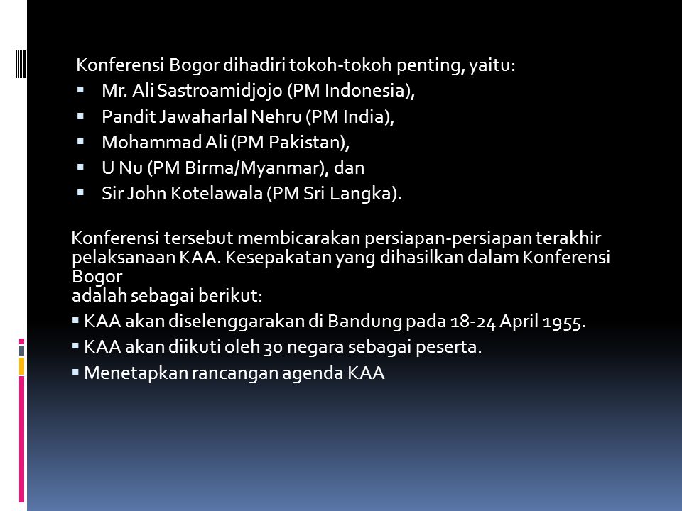 Konferensi Bogor dihadiri tokoh-tokoh penting, yaitu:
