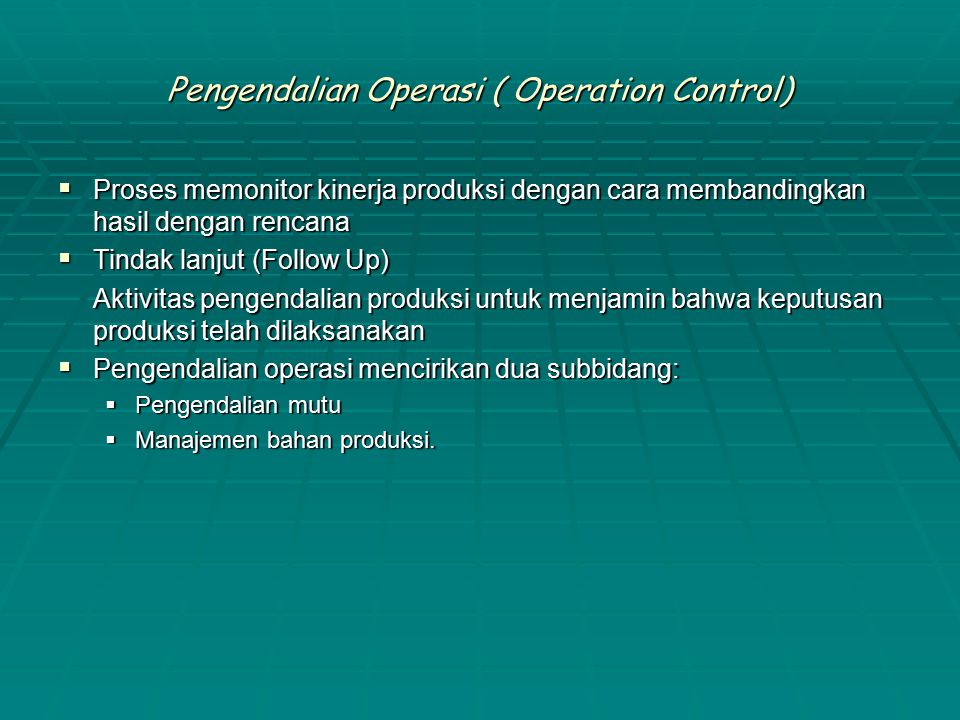 Pengendalian Operasi ( Operation Control)
