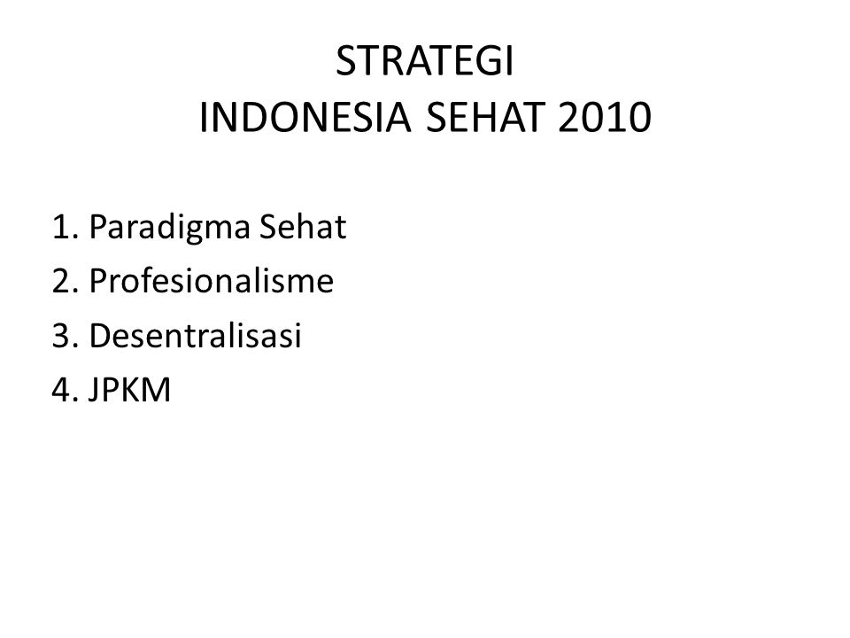 STRATEGI INDONESIA SEHAT 2010