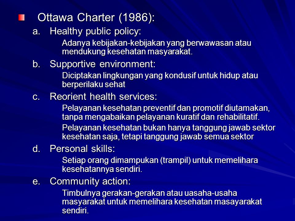 Ottawa Charter (1986): Healthy public policy: Supportive environment: