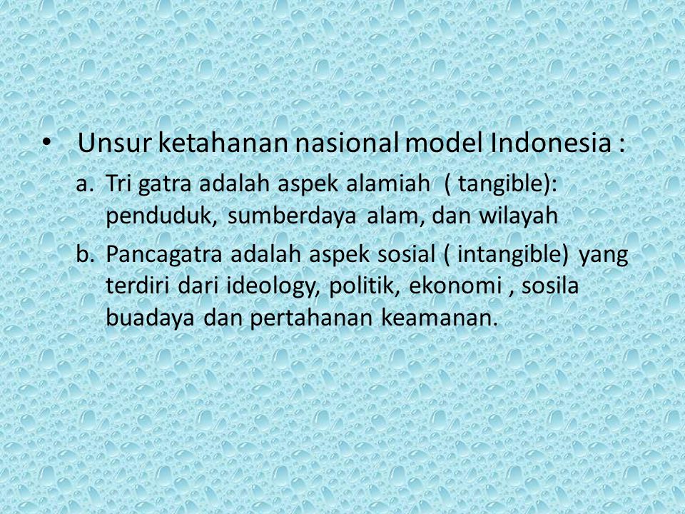 Unsur ketahanan nasional model Indonesia :