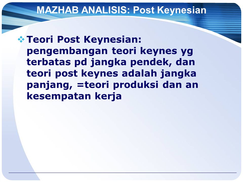 MAZHAB ANALISIS: Post Keynesian