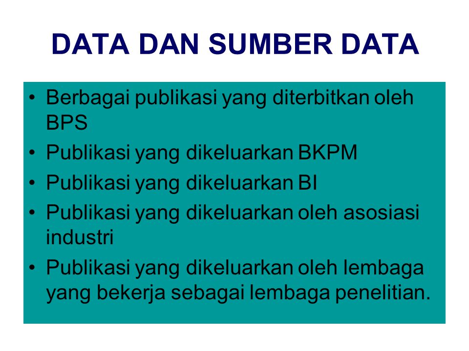 DATA DAN SUMBER DATA Berbagai publikasi yang diterbitkan oleh BPS