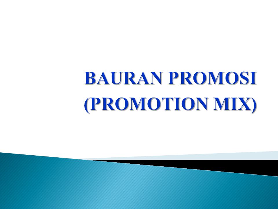 BAURAN PROMOSI (PROMOTION MIX)