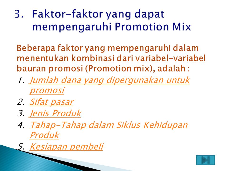 3. Faktor-faktor yang dapat mempengaruhi Promotion Mix