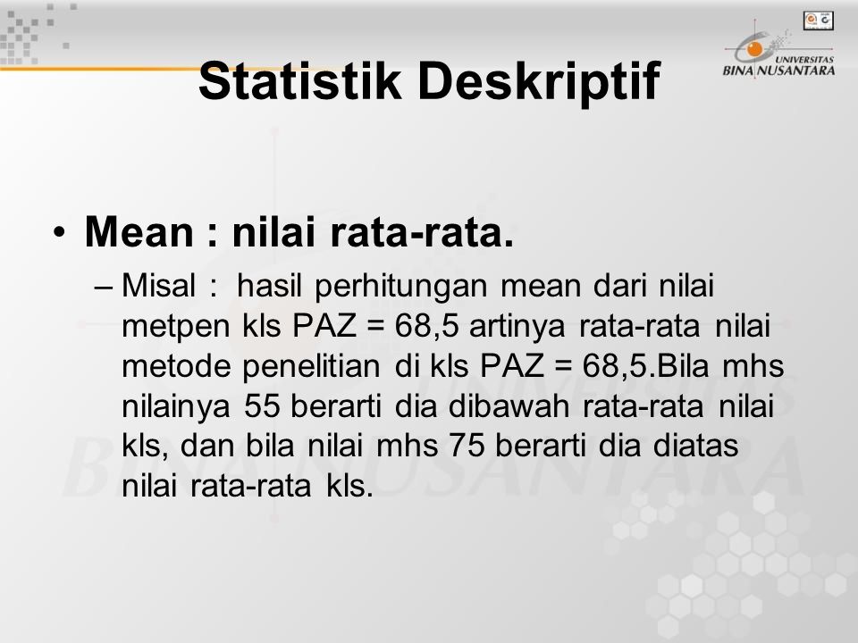 Statistik Deskriptif Mean : nilai rata-rata.