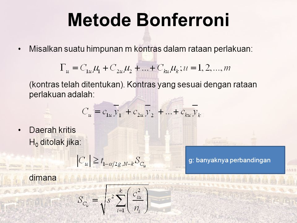 Metode Bonferroni Misalkan suatu himpunan m kontras dalam rataan perlakuan: