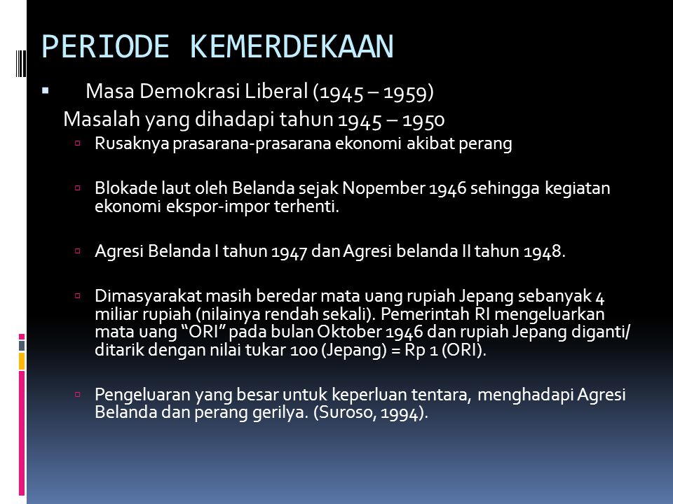 PERIODE KEMERDEKAAN Masa Demokrasi Liberal (1945 – 1959)