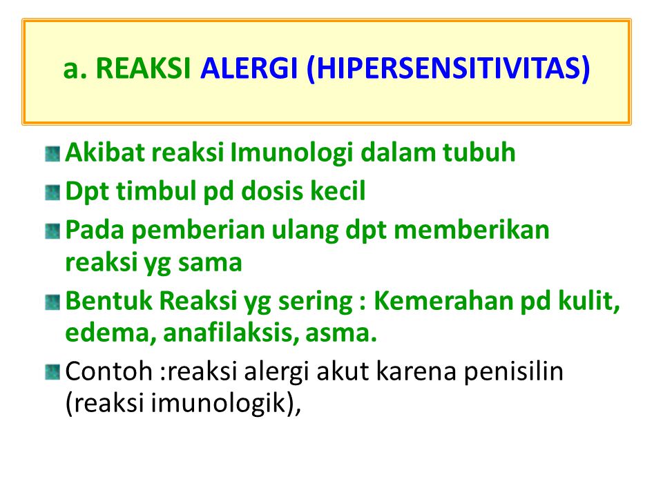 a. REAKSI ALERGI (HIPERSENSITIVITAS)