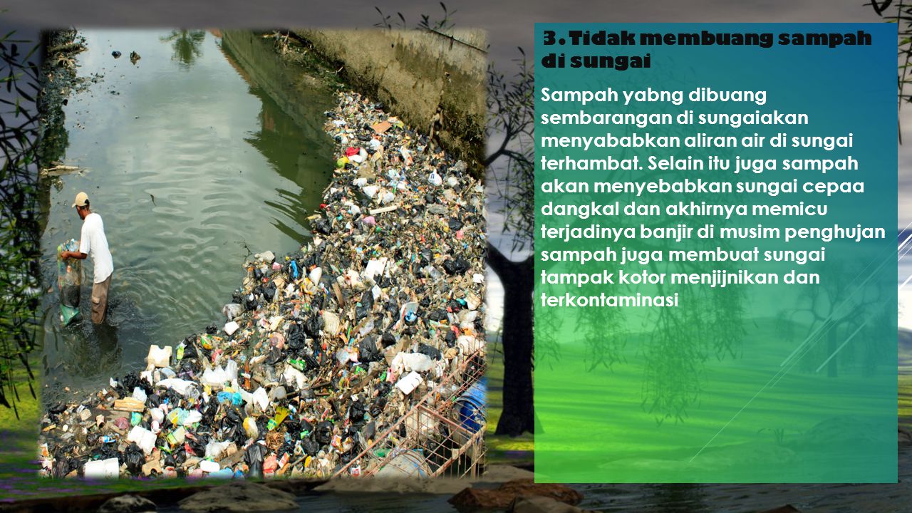 3. Tidak membuang sampah di sungai