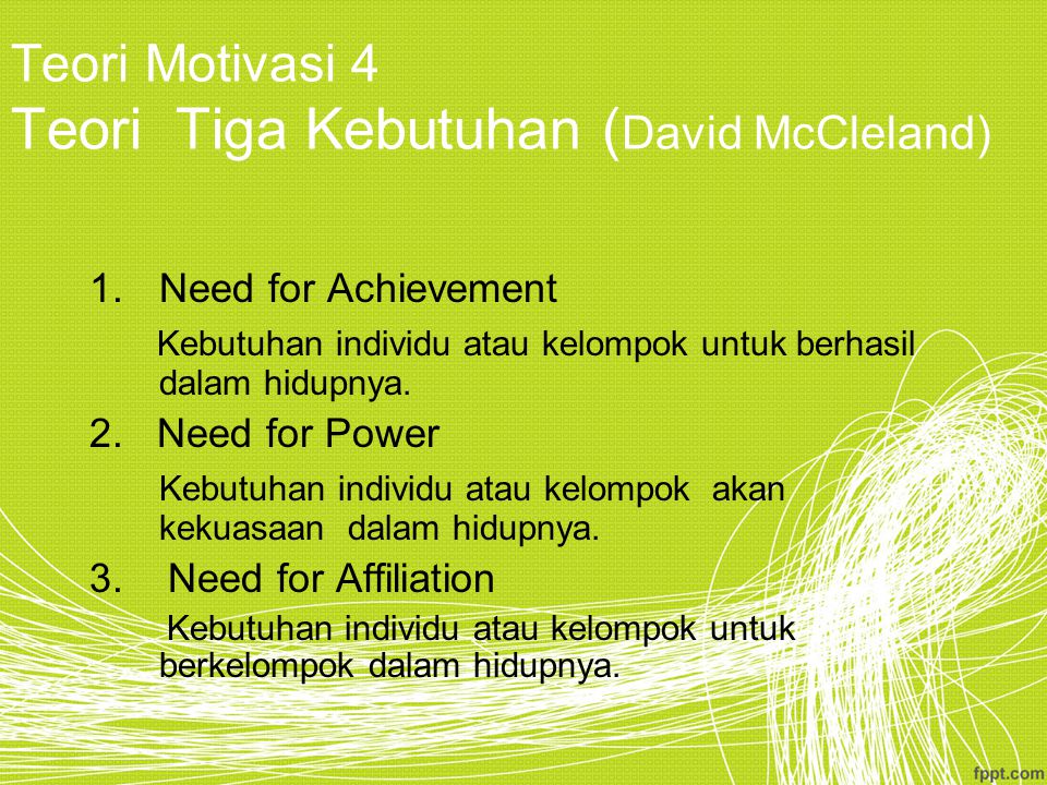 Teori Motivasi 4 Teori Tiga Kebutuhan (David McCleland)