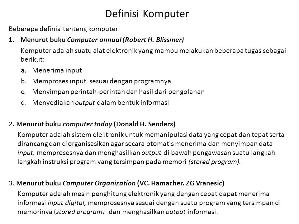 Definisi Komputer Beberapa definisi tentang komputer
