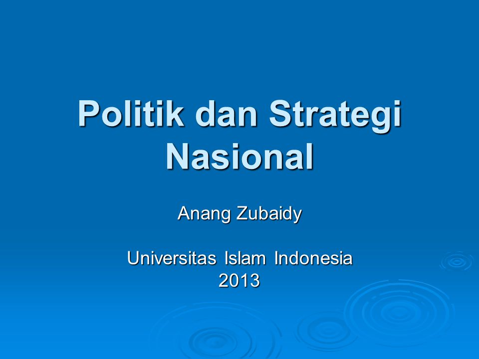 Politik dan Strategi Nasional