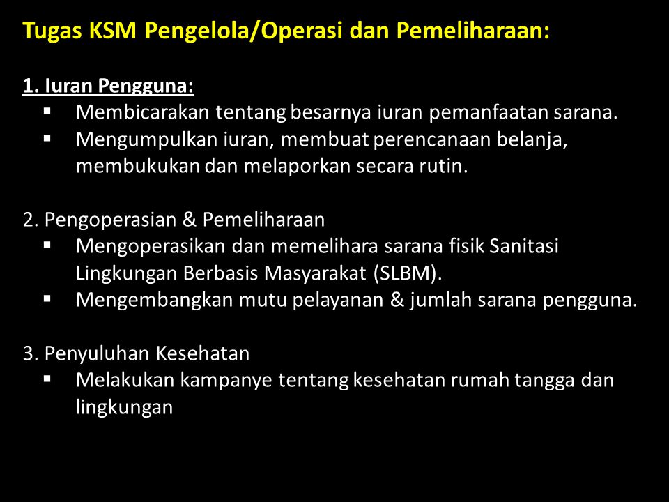 Tugas KSM Pengelola/Operasi dan Pemeliharaan: