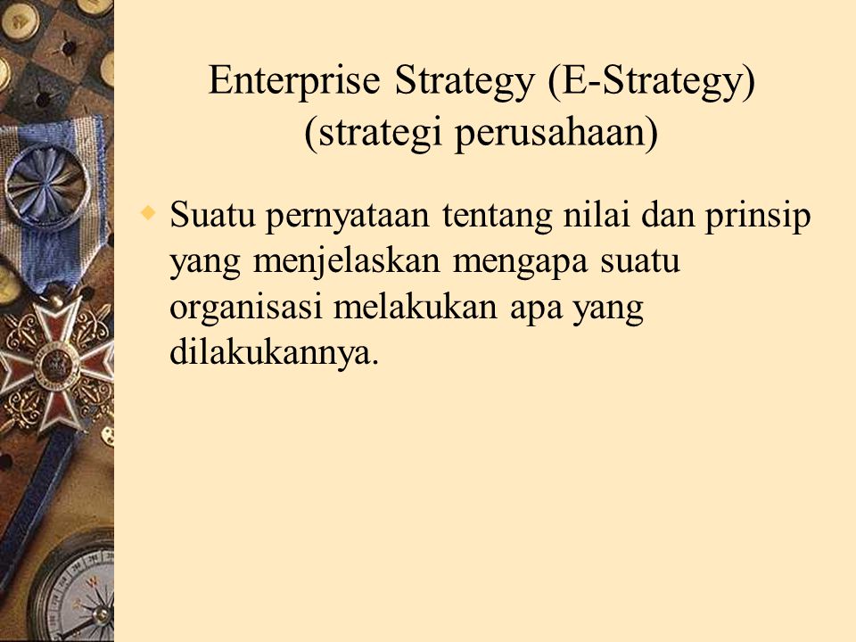 Enterprise Strategy (E-Strategy) (strategi perusahaan)
