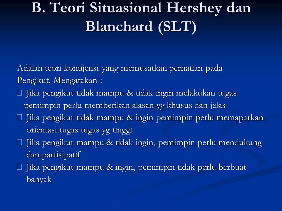 B. Teori Situasional Hershey dan Blanchard (SLT)