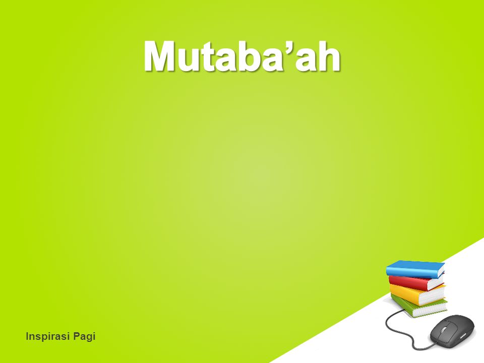 Mutaba’ah Inspirasi Pagi