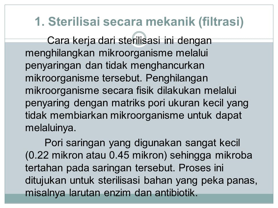 1. Sterilisai secara mekanik (filtrasi)